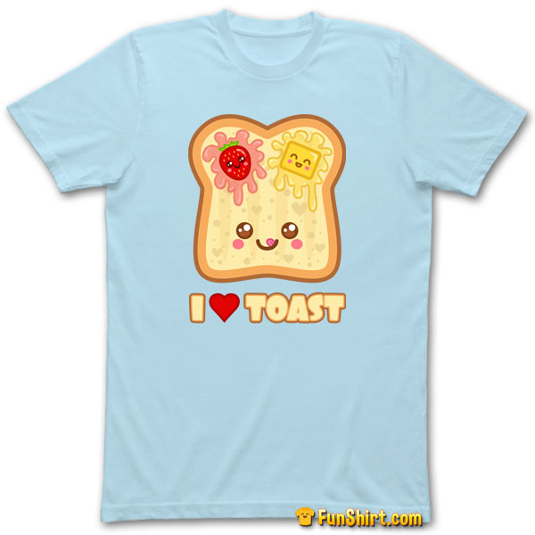 Tshirt Tee Shirt I Love Toast